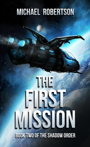 The First Mission: Book Two of The Shadow Order (Deutsche Version) (The Shadow Order (Deutsche Version) - Die komplette Serie 2)