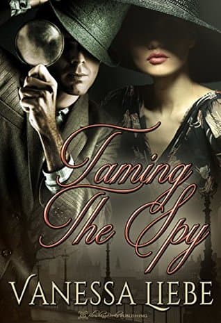 Taming the Spy (The Blakeney Brothers Adventures Book 2)