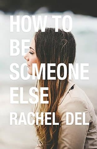 How To Be Someone Else