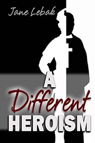 A Different Heroism