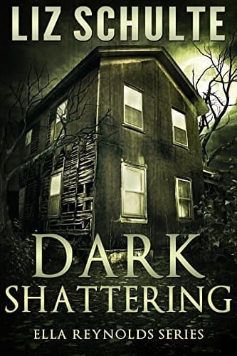 Dark Shattering (Ella Reynolds #4)