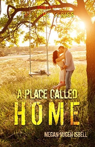 A Place Called Home: (The Home Series: Book Eight)