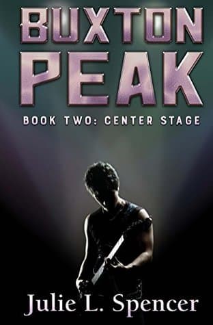 Buxton Peak Book Two: Center Stage: Clean Rock Star Romance
