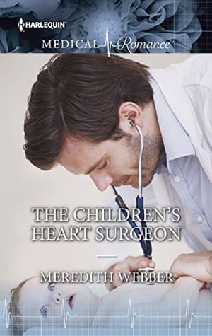 The Children's Heart Surgeon: A Secret Identity Contemporary Medical Romance (Jimmie's Children's Unit Book 1)