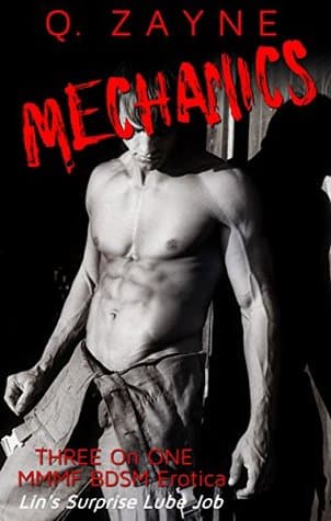 Mechanics: Curvy Lin's Suprise Lube Job (Three on One MMMF BDSM Erotica Book 3)