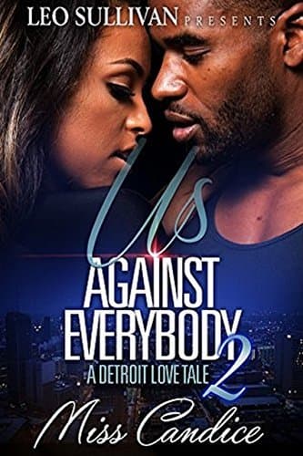 Us Against Everybody 2: A Detroit Love Tale
