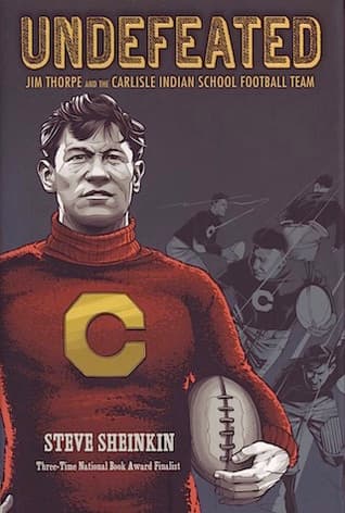 Undefeated: Jim Thorpe and the Carlisle Indian School Football Team