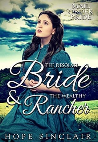 The Desolate Bride & the Wealthy Rancher