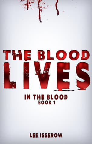 The Blood Lives (book 1)