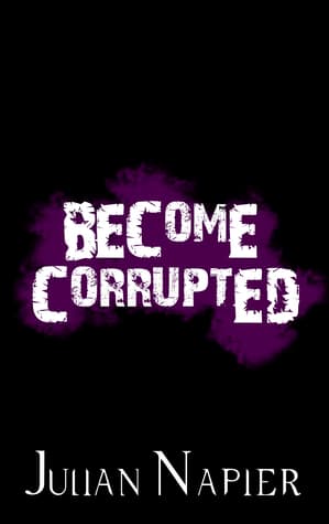 Become Corrupted
