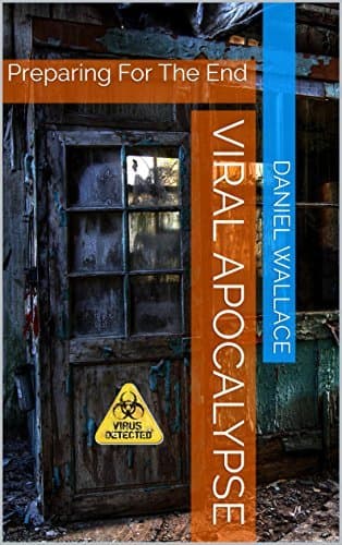 Viral Apocalypse: Preparing For The End