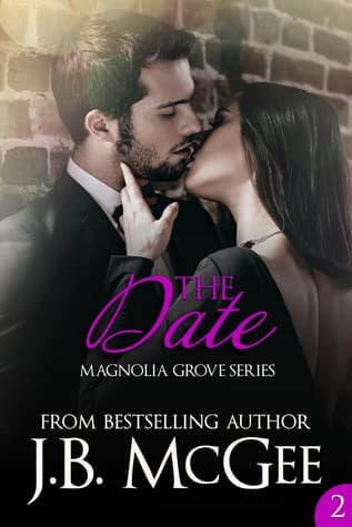 The Date: A Forbidden Love Romance (Magnolia Grove Book 2)