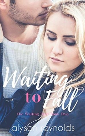 Waiting to Fall (The Waiting Duet: Book 2)