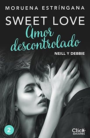 Amor descontrolado: Neill y Debbie