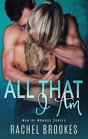 All That I Am (Men of Monroe Book 1)