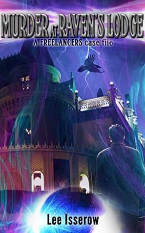 Murder at Raven's Lodge (The Freelancers case files Book 1)