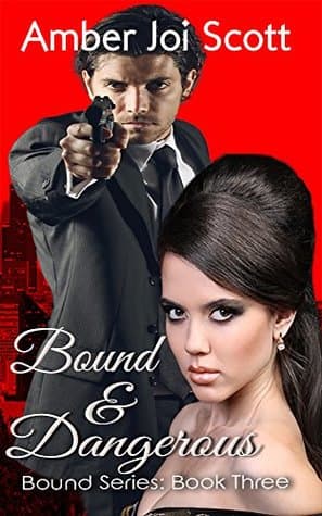 Bound and Dangerous