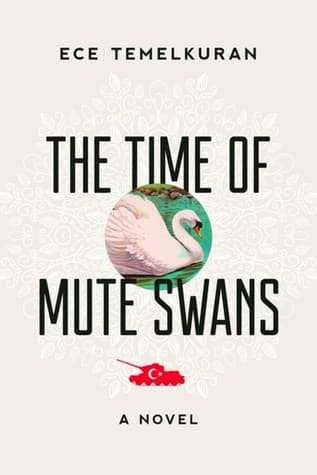 The Time of Mute Swans: A Novel