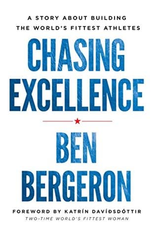 Chasing Excellence: A Story About Building the World’s Fittest Athletes