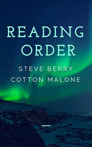 READING ORDER: STEVE BERRY COTTON MALONE SERIES ORDER