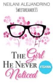 The Girl He Never Noticed