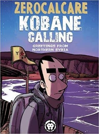 Kobane Calling: ou como fui parar no meio da guerra na Síria