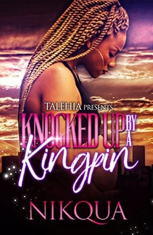 Knocked Up By A Kingpin