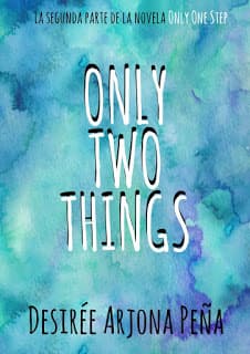 Only two things