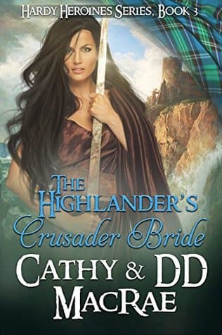 La Sposa Crociata dell’Highlander (Eroine Coraggiose Vol. 3)