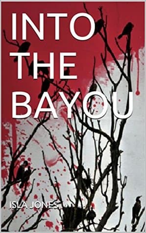 Into The Bayou