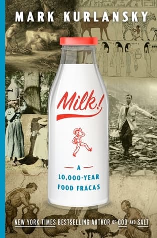 Milk! A 10,000-Year Food Fracas