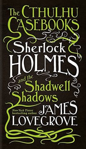 Sherlock Holmes and the Shadwell Shadows