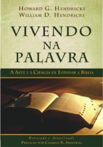 Vivendo na palavra : A arte e a ciência da leitura da Bíblia
