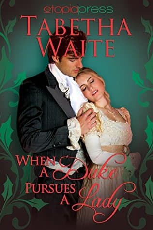 When a Duke Pursues a Lady