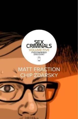 Sex Criminals, Vol. 5: Five-Fingered Discount