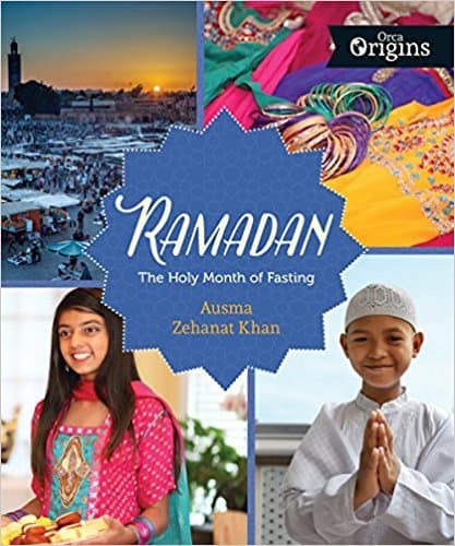 Ramadan: The Holy Month of Fasting (Orca Origins, 5)