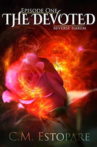 The Devoted: Episode One: A Reverse Harem Serial