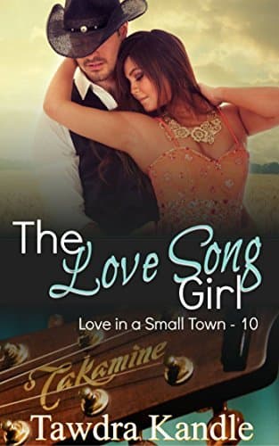 The Love Song One (Love in a Small Town #11)