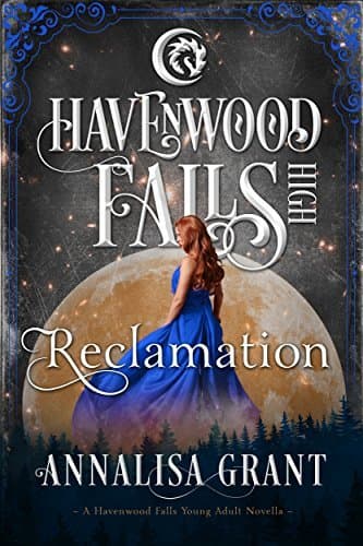 Reclamation (Havenwood Falls High #10)
