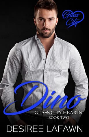 Dino (Glass City Hearts Book Two)