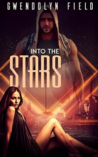 Into the Stars (Into the Stars #1)