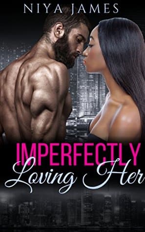 Imperfectly Loving Her
