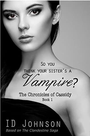So You Think Your Sister's a Vampire?