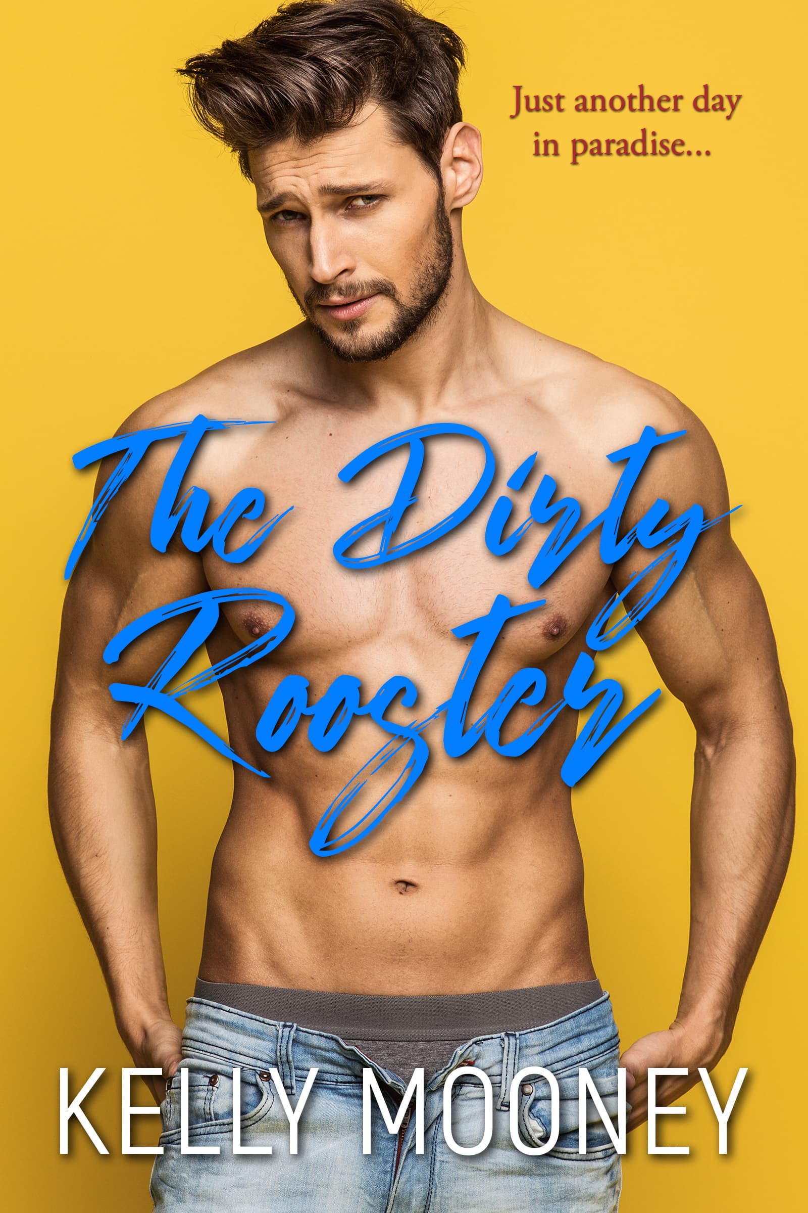 The Dirty Rooster (The Dirty Rooster #1)