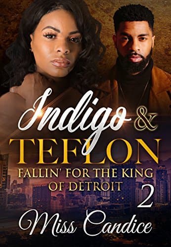 Indigo & Teflon 2: Fallin' For The King Of Detroit