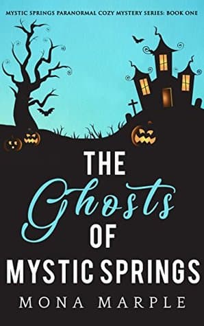 The Ghosts of Mystic Springs