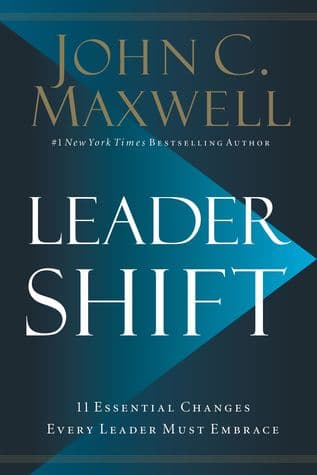 Leadershift - Les 11 changements essentiels auxquels tout leader doit se prêter