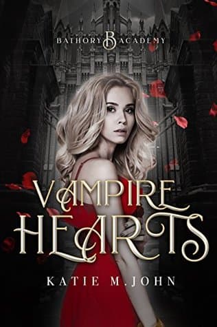 Vampire Hearts: Book One of Bathory Academy