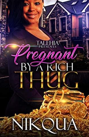 Pregnant by A Rich Thug