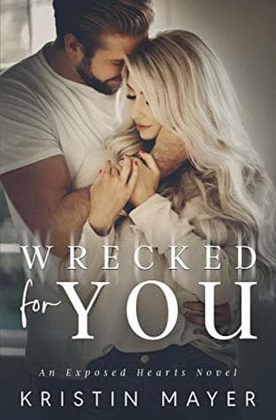 Wrecked For You